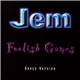 Jem - Foolish Games